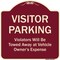 Signmission Designer Series-Visitor Parking Violators Will Be Towed Away Vehicle Owner, 18" x 18", BU-1818-9870 A-DES-BU-1818-9870 - alternate 1